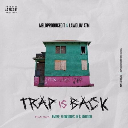 Meloproducedit & Lawdluv ATM – Trap Is Back ft. Emtee, FlowJones JR & JAYHood mp3 download free lyrics