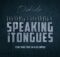 OSKIDO – Speaking in Tongues ft. King Tone SA & Celimpilo mp3 download free lyrics