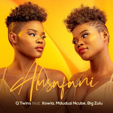 Q Twins – Alusafani ft. Big Zulu, Mduduzi Ncube & Xowla mp3 download free lyrics