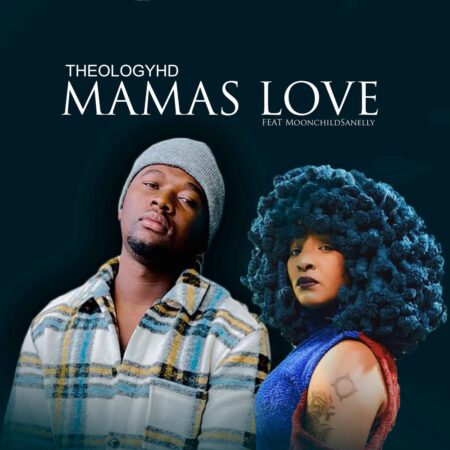 TheologyHD - Mamas Love (Vocal Mix) ft. Moonchild Sanelly mp3 download free lyrics