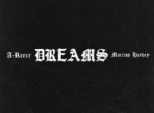 A-Reece & Marcus Harvey – Dream mp3 download free lyrics