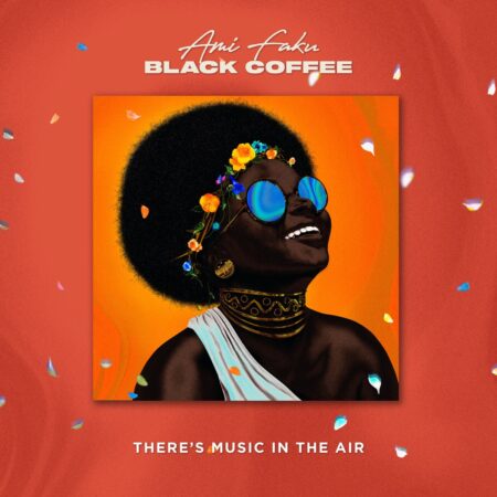 Ami Faku & Gallo Remixed - There's Music in the Air ft. Black Coffee mp3 download free lyrics