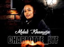 Charlotte Lyf - Mdali Khanyisa mp3 download free lyrics