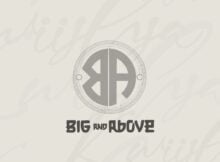 Kwiish SA - Big and Above EP zip mp3 download free 2022 album full file zippyshare itunes datafilehost