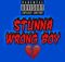 Young Stunna – Wrong Boy mp3 download free lyrics