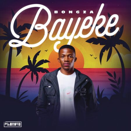 Bongza – Bayeke EP zip mp3 download free 2022 album full file zippyshare itunes datafilehost