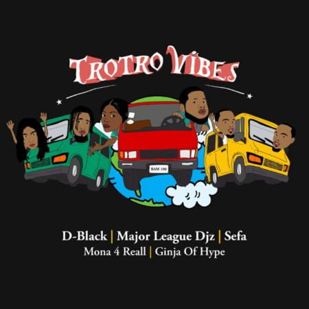 D-Black – Trotro Vibes ft. Major League DJz, Sefa, Mona 4 Reall, Ginja of Hype mp3 download free lyrics