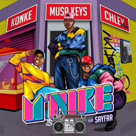 Konke, Musa Keys & Chley – M’nike ft. Sayfar mp3 download free lyrics