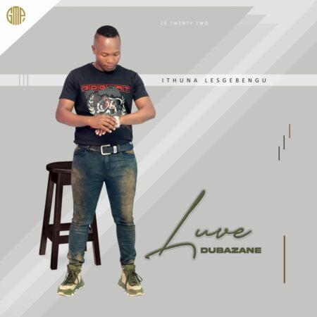 Luve Dubazane – Ithuna Lesgebengu EP zip mp3 download free 2022 full album file zippyshare itunes datafilehost