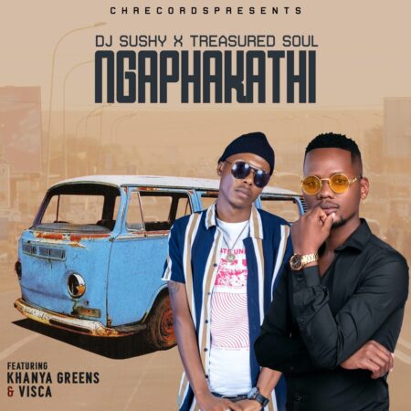 DJ Sushy & Treasured Soul – Ngaphakathi ft. Khanya Greens & Visca mp3 download free lyrics