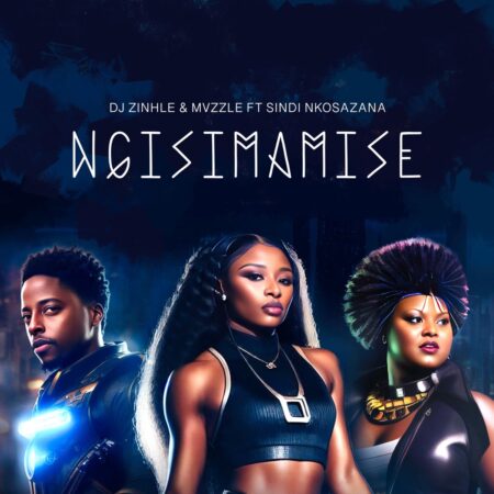 DJ Zinhle & Mvzzle – Ngisimamise ft. Sindi Nkosazana mp3 download free lyrics