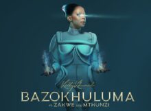 Kelly Khumalo - Bazokhuluma ft. Zakwe & Mthunzi mp3 download free lyrics