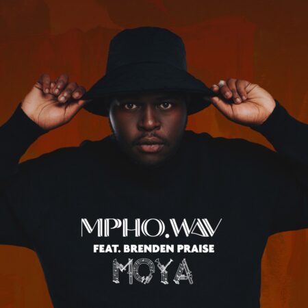 Mpho.Wav – Moya ft. Brenden Praise mp3 download free lyrics