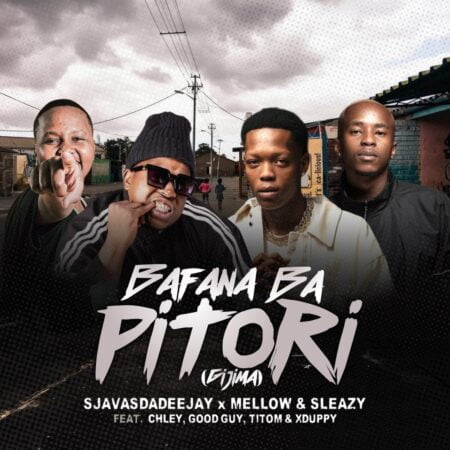 SjavasDaDeejay, Mellow & Sleazy – Bafana Ba Pitori ft. Chley, Titom, Xduppy & Goodguy Styles mp3 download free lyrics