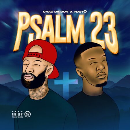 Chad Da Don & Pdot O – Psalm 23 Album zip mp3 download free 2022 full file zippyshare itunes datafilehost sendspace