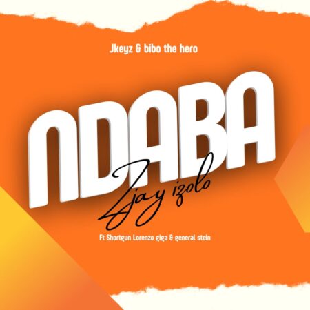 Hlukza Music - Ndaba zay izolo ft. Jkeyz, Bibo the hero, Shortgun, Lorenzzo, Giga & General stein mp3 download free lyrics