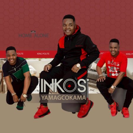 Inkos'yamagcokama – Home Alone Album zip mp3 download free 2022 full album file zippyshare itunes sendspace datafilehost Inkosi Yamagcokama