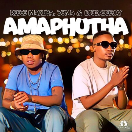 Reece Madlisa & Zuma – Amaphutha ft. LuuDadeejay mp3 download free lyrics