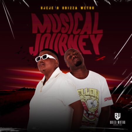 uJeje & uBizza Wethu – Musical Journey Album zip mp3 download free 2022 zippyshare itunes datafilehost sendspace full file