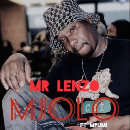 Mr Lenzo – Mjolo ft. Mpumi mp3 download lyrics