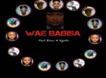 Mulest Vankay & Mr Loner - Wae Babisa ft. Esau & Kgothi mp3 download free lyrics