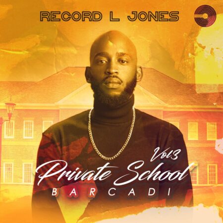 Record L Jones – Private School Barcadi Vol 3 Album zip mp3 download free 2023 full album file datafilehost sendspace itunes zippyshare