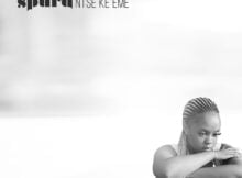 Spura – Ntse Ke Eme mp3 download free lyrics