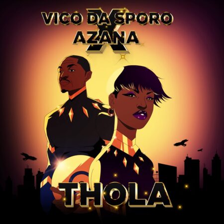 Vico Da Sporo & Azana – Thola mp3 download free lyrics