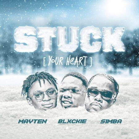 Blxckie – Stuck (Your Heart) Ft Mayten & S1mba mp3 download free lyrics