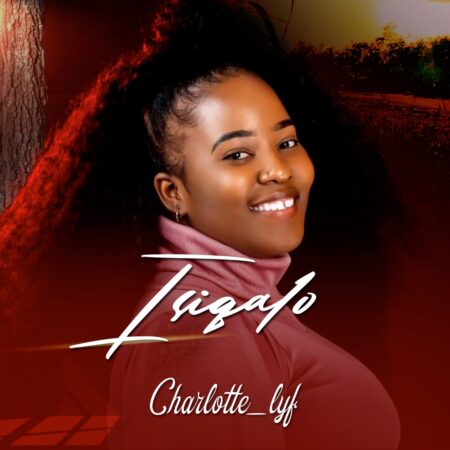 Charlotte Lyf – Isiqalo EP zip mp3 download free 2023 full album file zippyshare itunes sendspace datafilehost