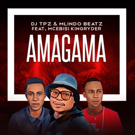 DJ TPZ & Mlindo Beatz – Amagama ft. Mcebisi Kingryder mp3 download free lyrics