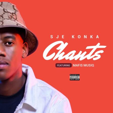 Sje Konka – Chants ft. Mafis Musiq mp3 download free lyrics