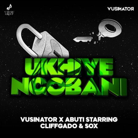 Vusinator – Ukhiye Ngobani ft. Abuti Starring, Cliffgado & Sox mp3 download free lyrics