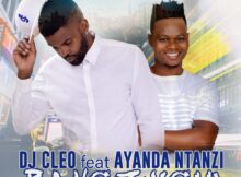 DJ Cleo – Bayezweni Ft. Ayanda Ntanzi mp3 download free lyrics