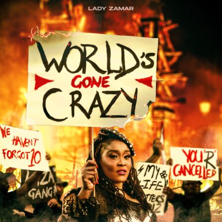 Lady Zamar - World's Gone Crazy mp3 download free lyrics