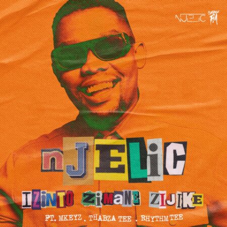 Njelic – Izinto Zimane Zijike ft. Mkeyz, Thabza Tee & Rhythm Tee mp3 download free lyrics