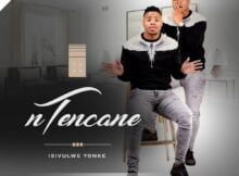 Ntencane – Isivulwe Yonke Album zip mp3 download free 2023 full file zippyshare sendspace datafilehost