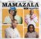 Baby S.O.N & Kelvin Momo – Mamazala ft. Stixx & Mashudu mp3 download free lyrics