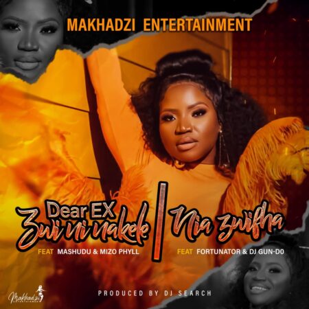 Makhadzi – Dear EX (Zwininakele) ft. Mashudu & Mizo Phyll mp3 download free lyrics