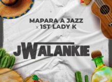 Mapara A Jazz & 1st Lady K - Jwalankie mp3 download free lyrics