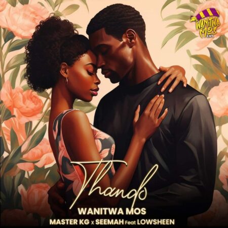 Master KG & Seemah – Thando ft. Lowsheen mp3 download free lyrics