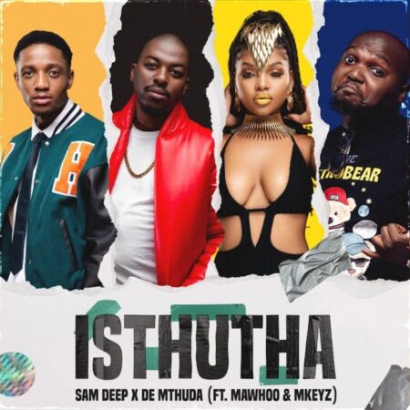 Sam Deep & De Mthuda – Isthutha (Inkinga Abangan Bam) ft. MaWhoo & MKeyz mp3 download free lyrics