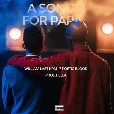 William Last KRM – A Song For Papa ft. PoeticBlood mp3 download free lyrics