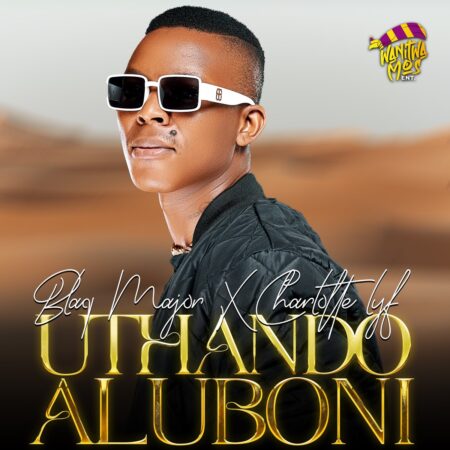 Blaq Major & Charlotte Lyf – Uthando Aluboni mp3 download free lyrics