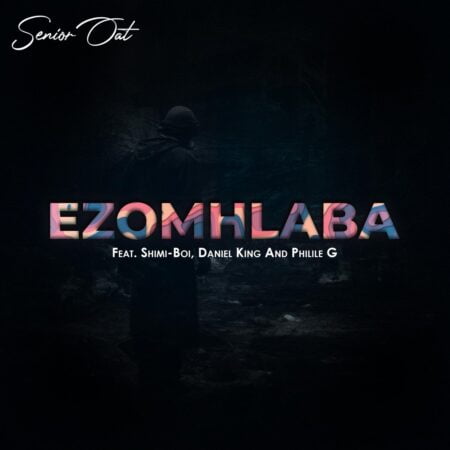 Senior Oat – Ezomhlaba ft. Shimi-Boi, Daniel King & Philile G mp3 download free lyrics