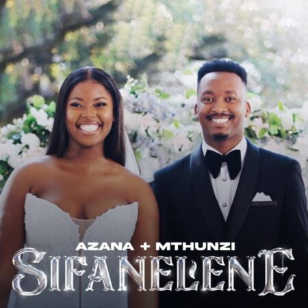 Azana - Sifanelene ft. Mthunzi mp3 download free lyrics