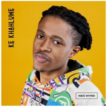 Wave Rhyder – Ke Khahluwe mp3 download free lyrics