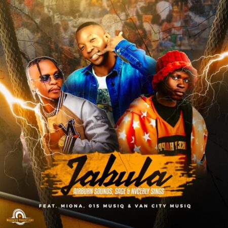 Airburn Sounds, Sage & Nvcely Sings - Jabula ft. Miona, 015 Musiq & Van City MusiQ mp3 download free lyrics