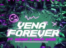 King Monada - Yena Forever ft. Azana & Mack Eaze mp3 download free lyrics