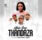 Nthabi Sings - Thandaza ft. Ntate Stunna & 2Point1 mp3 download free lyrics